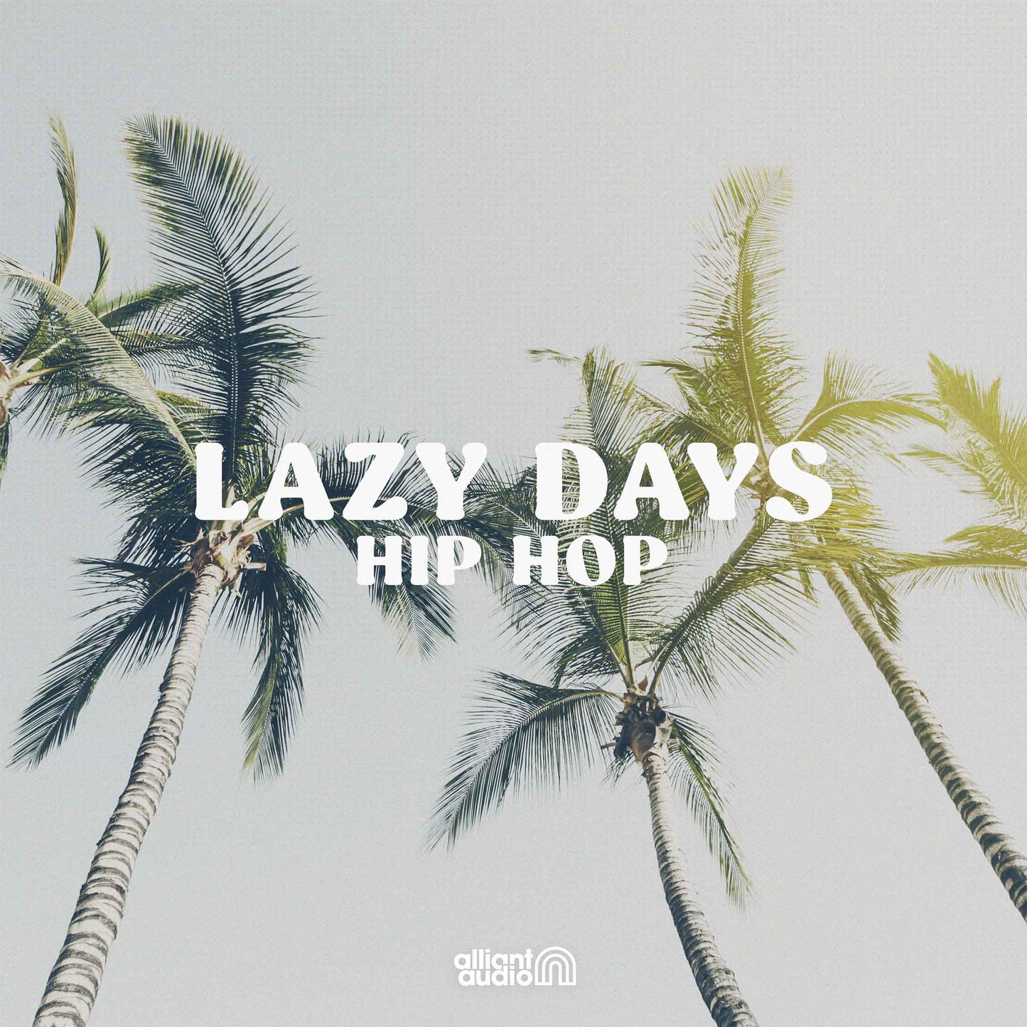 Alliant Audio, Lazy Days Hip Hop, Sample Pack, Cover